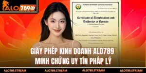 Giấy Phép Kinh Doanh Alo789 – Minh Chứng Uy Tín Pháp Lý